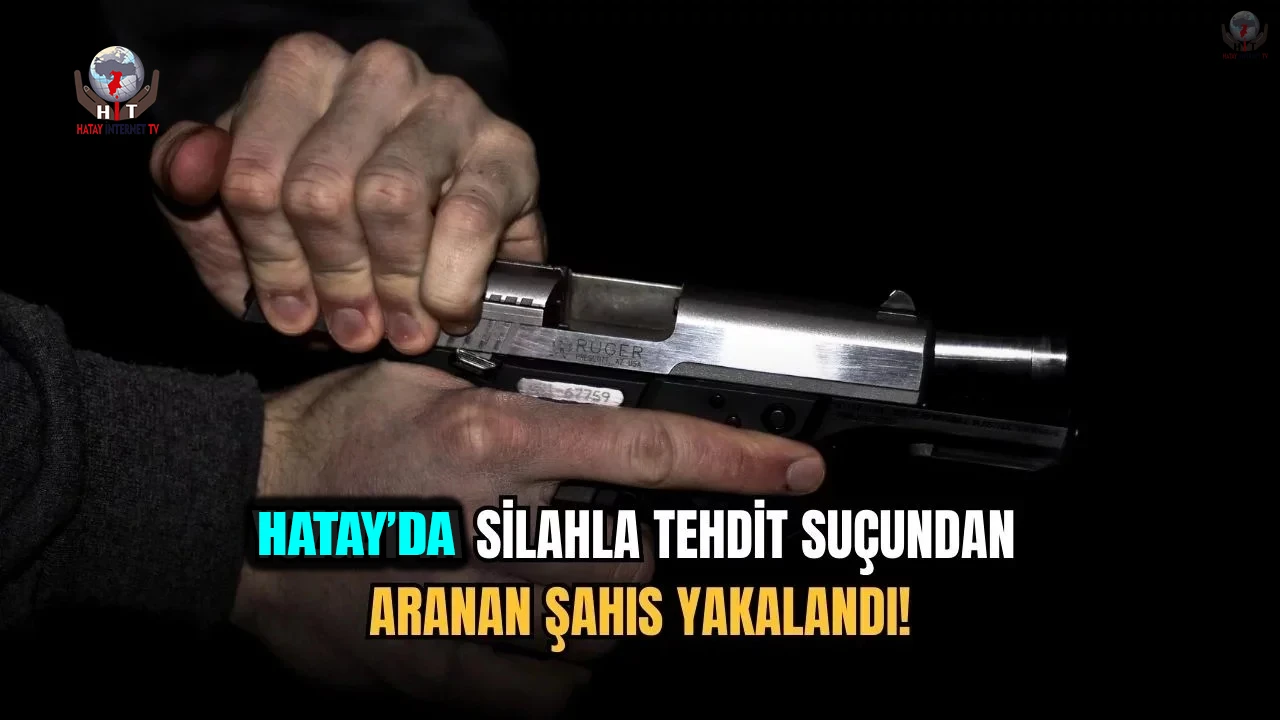 Silahla tehdit suçundan aranan şahıs Defnede yakalandı