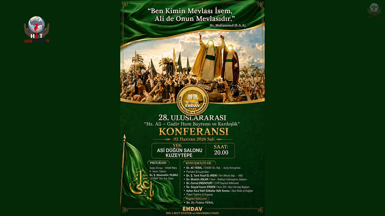 28.Uluslararası “Hz. Ali – Gadir Hum Bayramı ve Kardeşlik” Konferansı Düzenlenecek