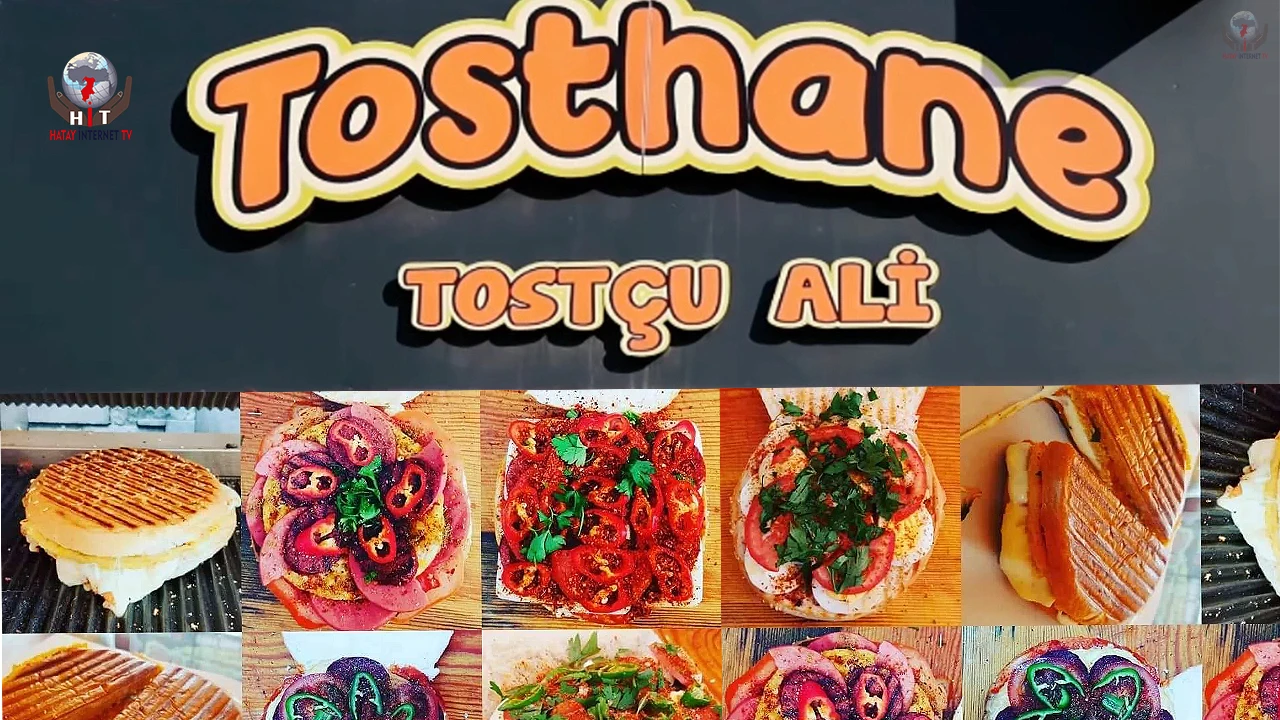 ANTAKYA’DA TOST LEZZETİNİN YENİ ADRESİ: TOSTHANE TOSTÇU ALİ