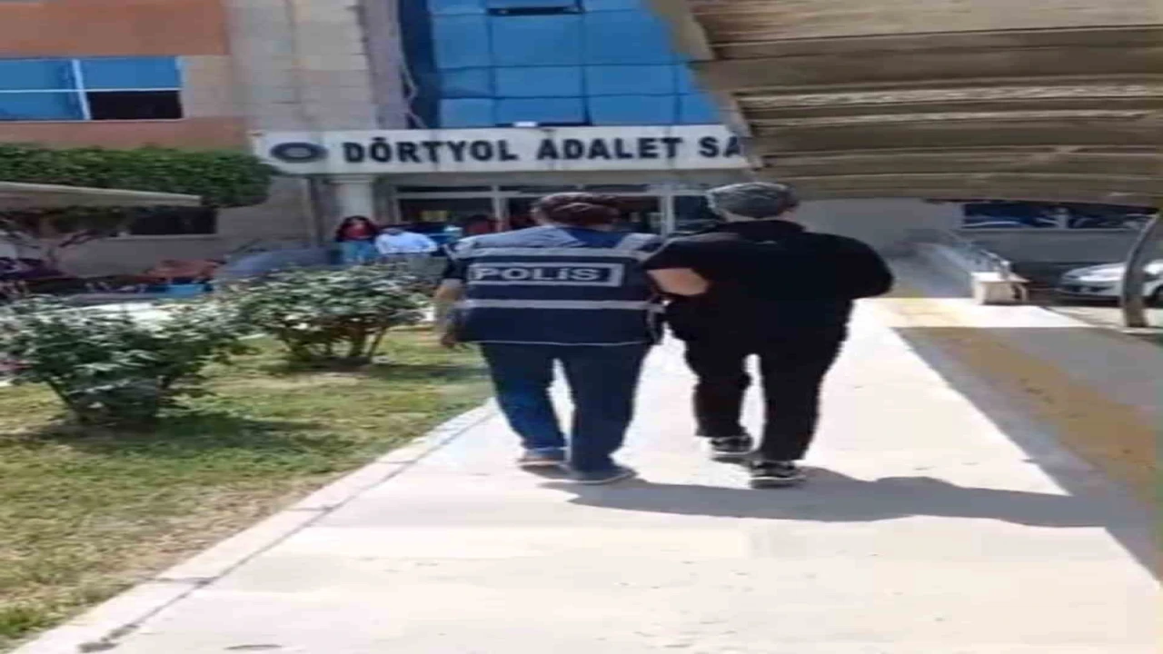 Dörtyolda 12 yıl 10 ay hapis cezasıyla aranan şahıs yakalandı