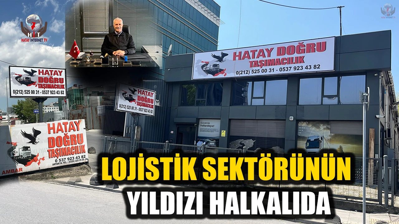HALKALI’DA LOJİSTİKTE YENİ DÖNEM:  HATAY DOĞRU TAŞIMACILIK HİZMETE BAŞLADI