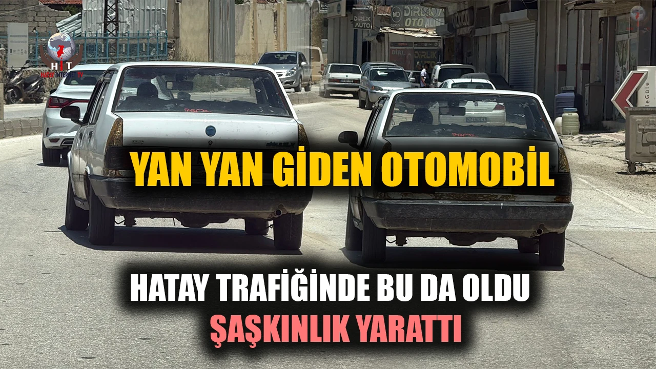 HATAY TRAFİĞİNDE BU DA OLDU: YAN GİDEN OTOMOBİL ŞAŞKINLIK YARATTI