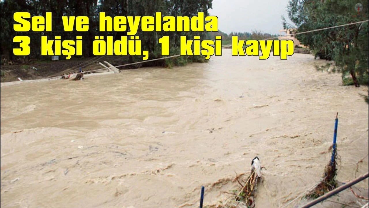 Hatay'daki sel ve heyelanda 3 kişi hayatını kaybetti, 1 kişi kayıp