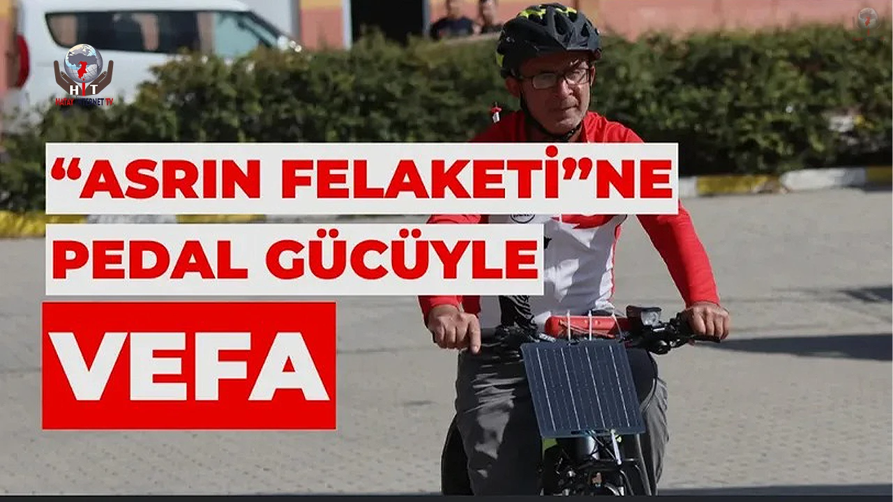 İZMİR’DEN HATAY’A “VEFA PEDALI” ÇEVİRECEK