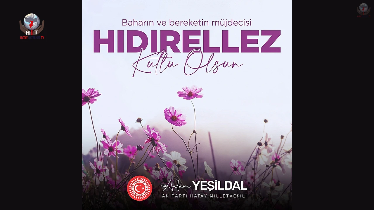 YEŞİLDAL: HIDIRELLEZ UMUDU ARTTIRSIN