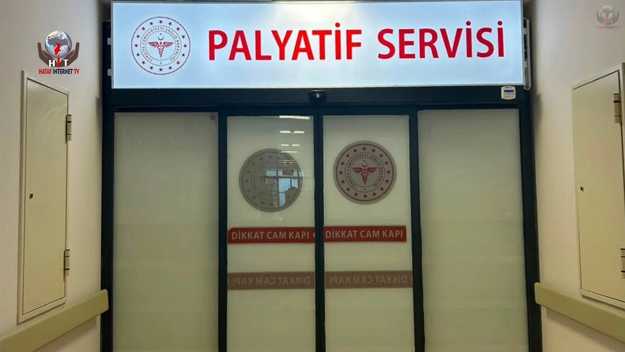 ARSUZ DEVLET HASTANESİ’NDE PALYATİF BAKIM DÖNEMİ BAŞLADI
