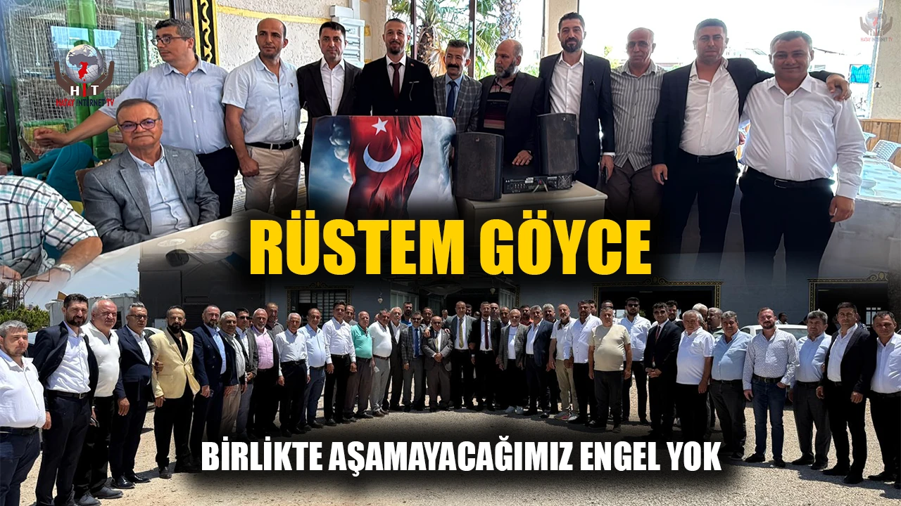 BAŞKAN RÜSTEM GÖYCE' BİRLİKTE AŞAMAYACAĞIMIZ ENGEL YOK