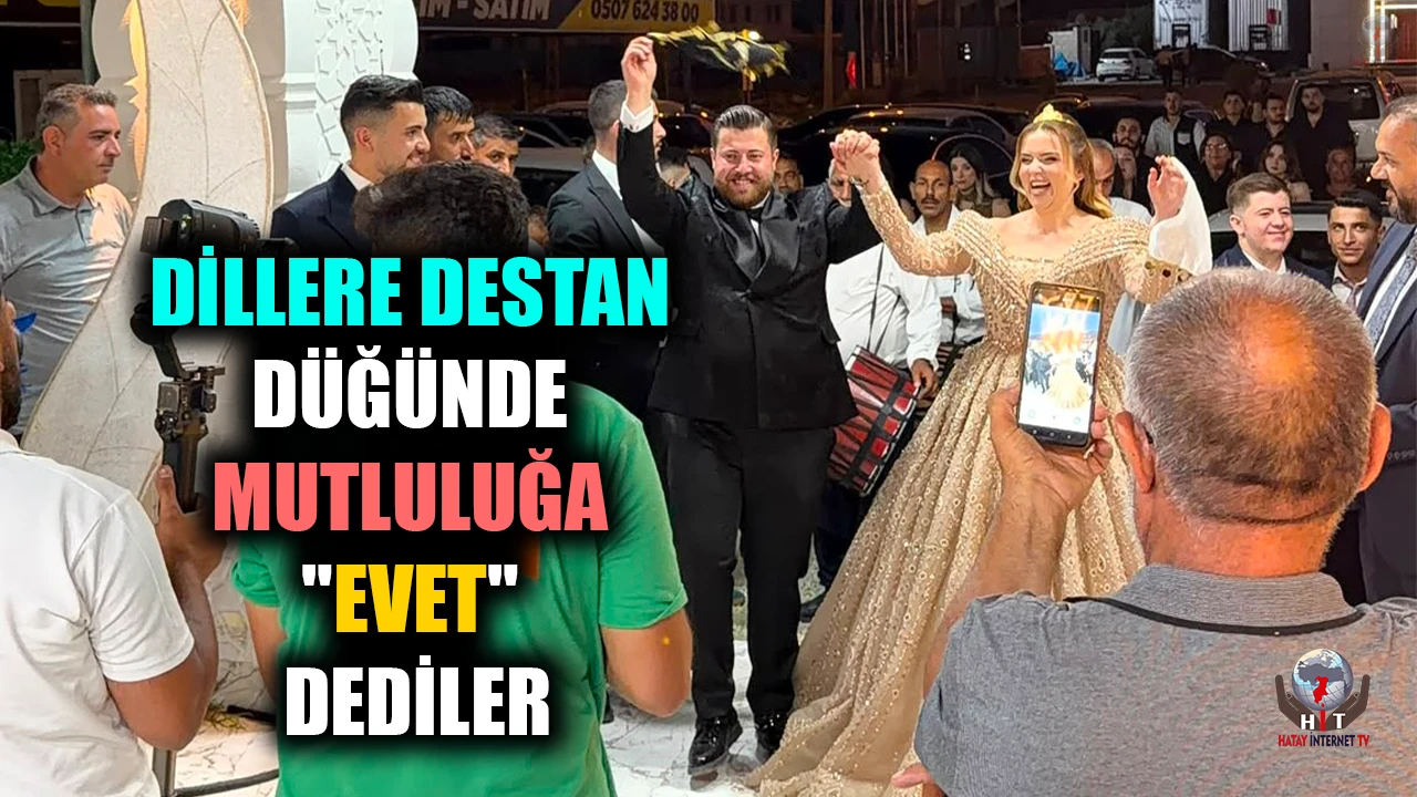 DİLLERE DESTAN DÜĞÜNDE MUTLULUĞA "EVET" DEDİLER
