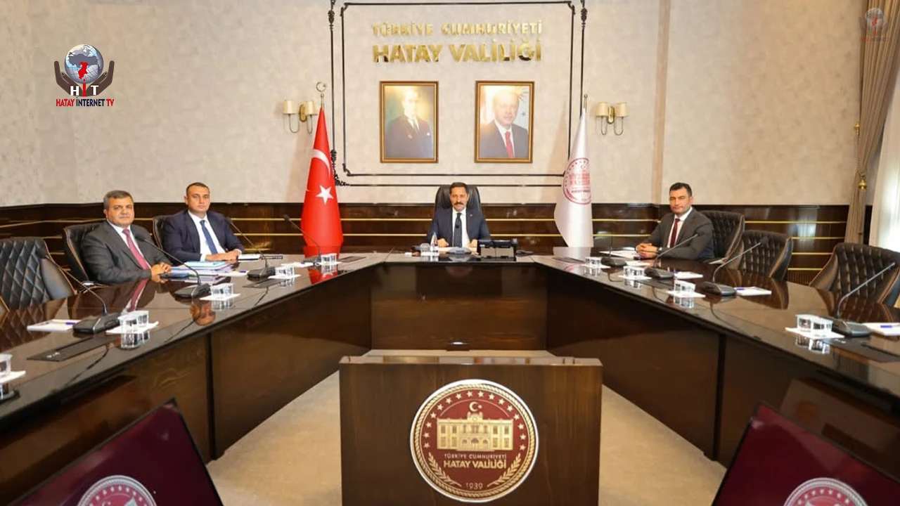 HATAY’DA KURUMLARIN YATIRIMLARI DEĞERLENDİRİLDİ