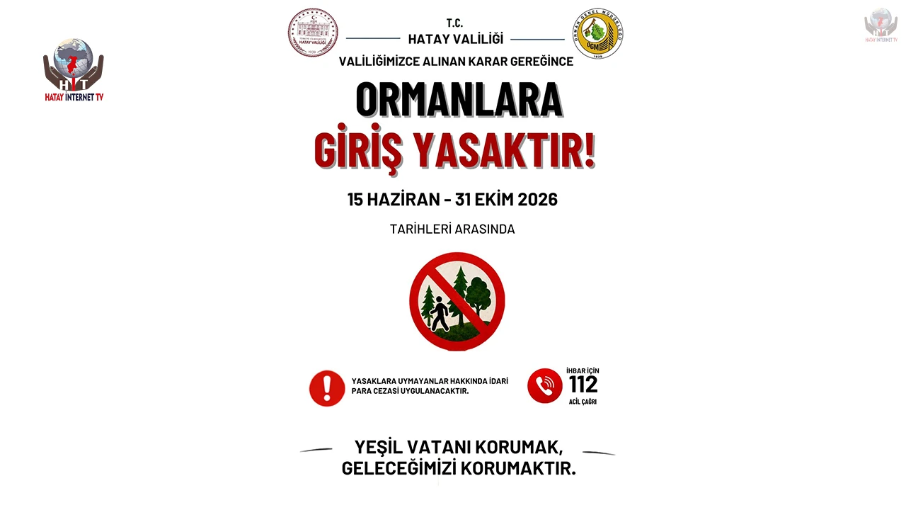 HATAY’DA ORMANLARA GİRİŞLER YASAKLANDI