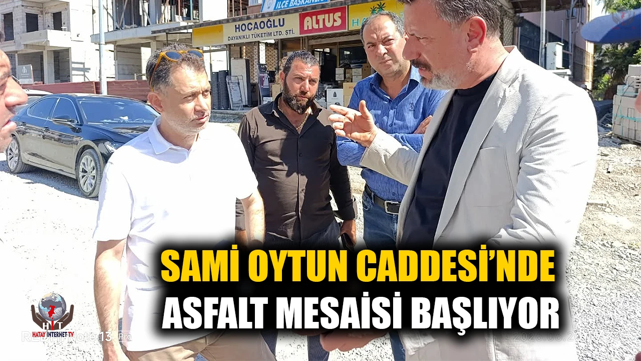 SAMİ OYTUN CADDESİ’NDE ASFALT MESAİSİ BAŞLIYOR