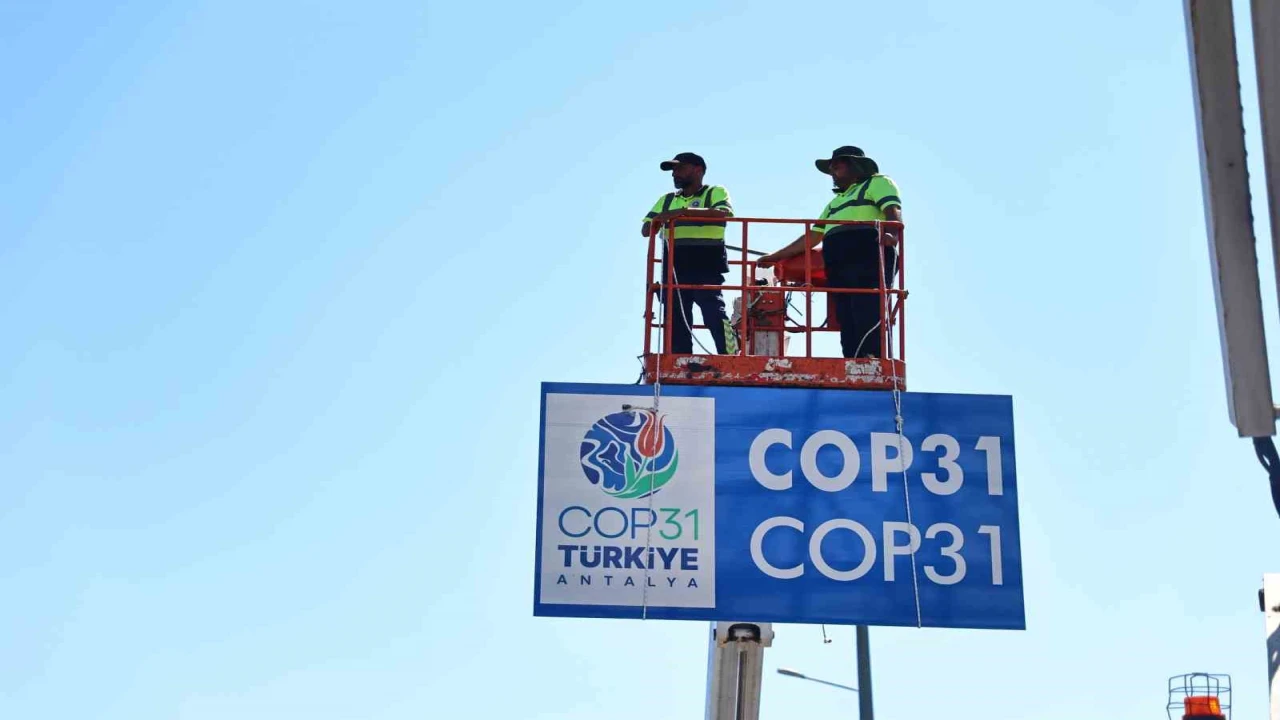 Antalyanın yolları COP31 İklim Zirvesine hazırlanıyor