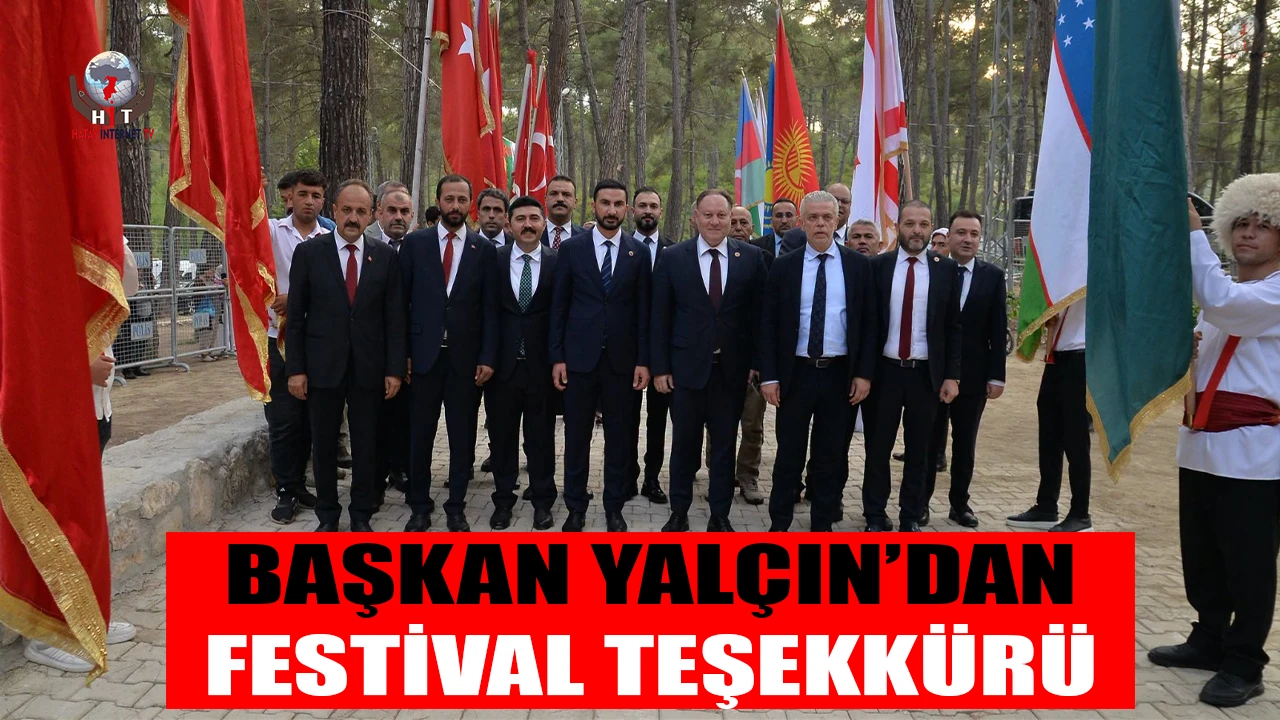 BAŞKAN YALÇIN’DAN FESTİVAL TEŞEKKÜRÜ