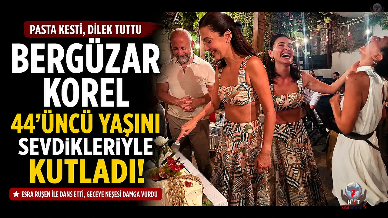 Bergüzar Korel, 44'üncü yaşını kutladı