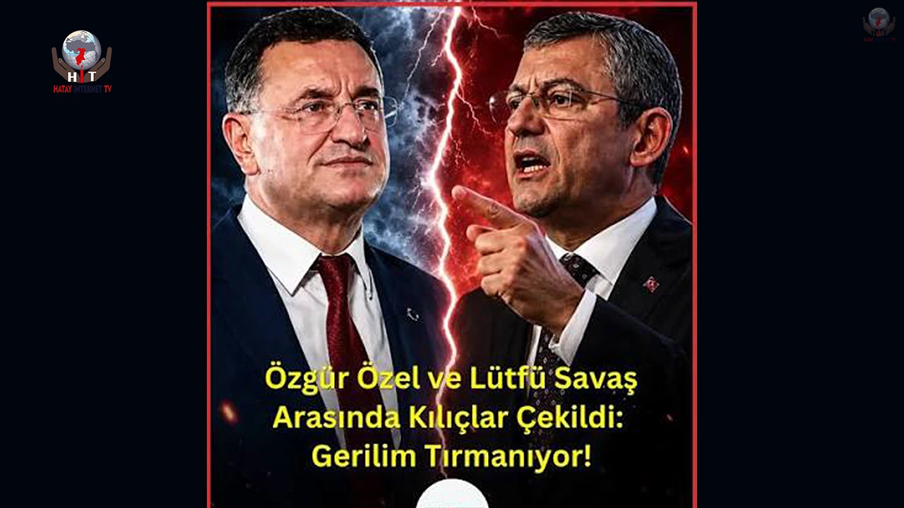 SAVAŞ'TAN ÖZGÜR ÖZEL'E SERT ELEŞTİRİ