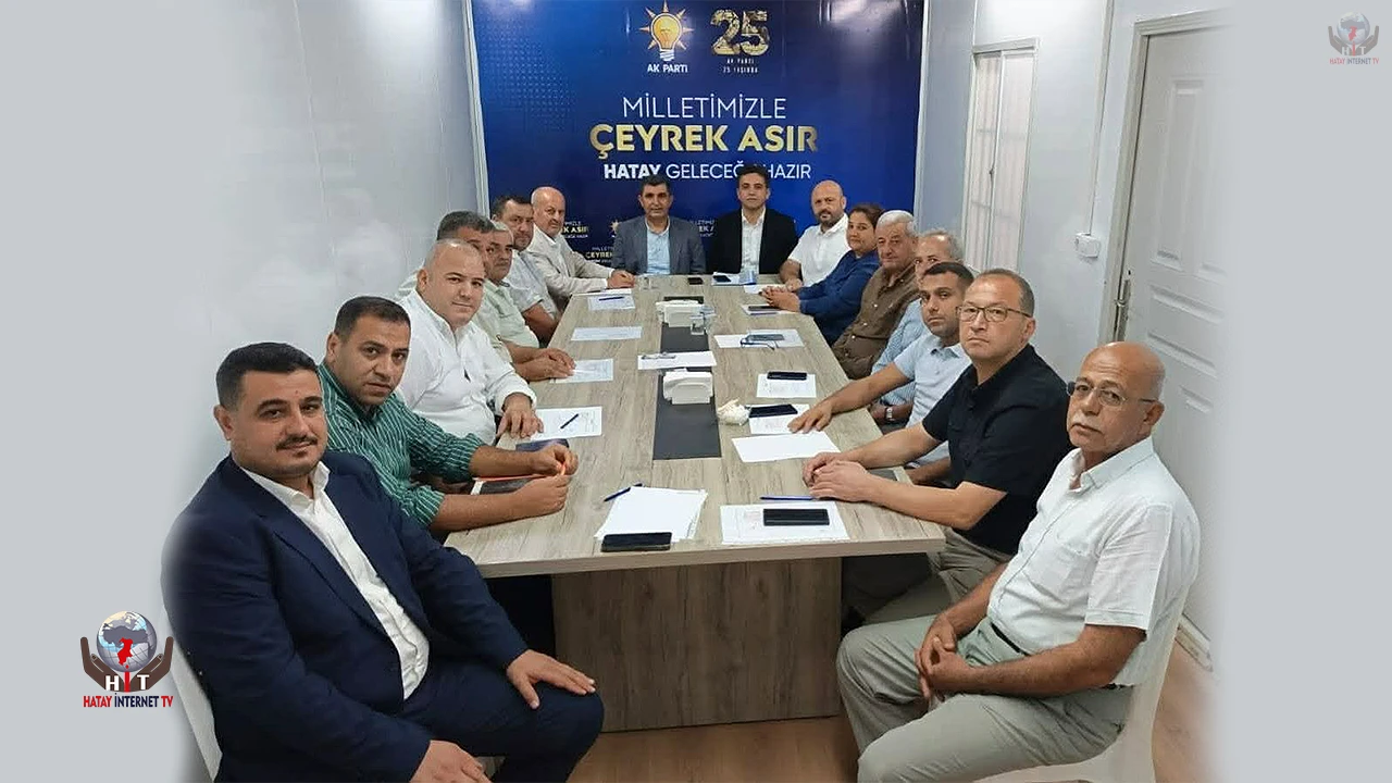 AK PARTİ HATAY TEŞKİLATI ÇALIŞMALARINI İSTİŞARE ETTİ