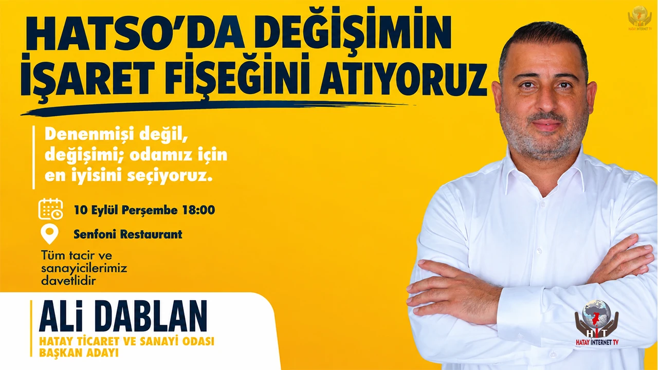 DABLAN: HATSO’DA DEĞİŞİMİN İŞARET FİŞEĞİNİ ATIYORUZ