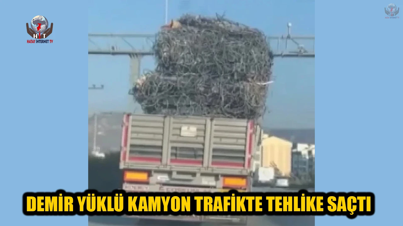 DEMİR YÜKLÜ KAMYON TRAFİKTE TEHLİKE SAÇTI