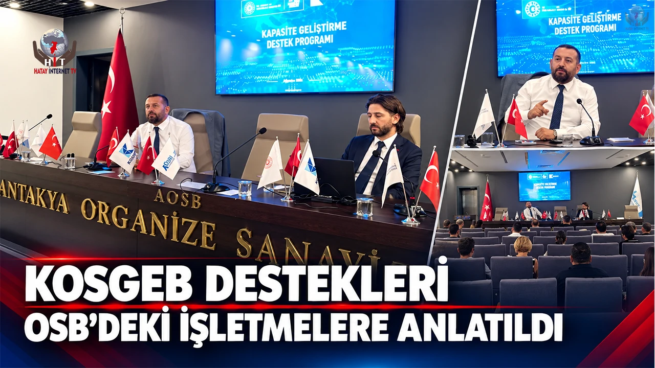KOSGEB DESTEKLERİ OSB’DEKİ İŞLETMELERE ANLATILDI