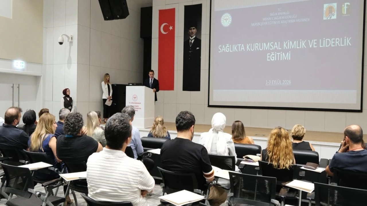 Mersinde sağlık yöneticilerine güçlü liderlik eğitimi