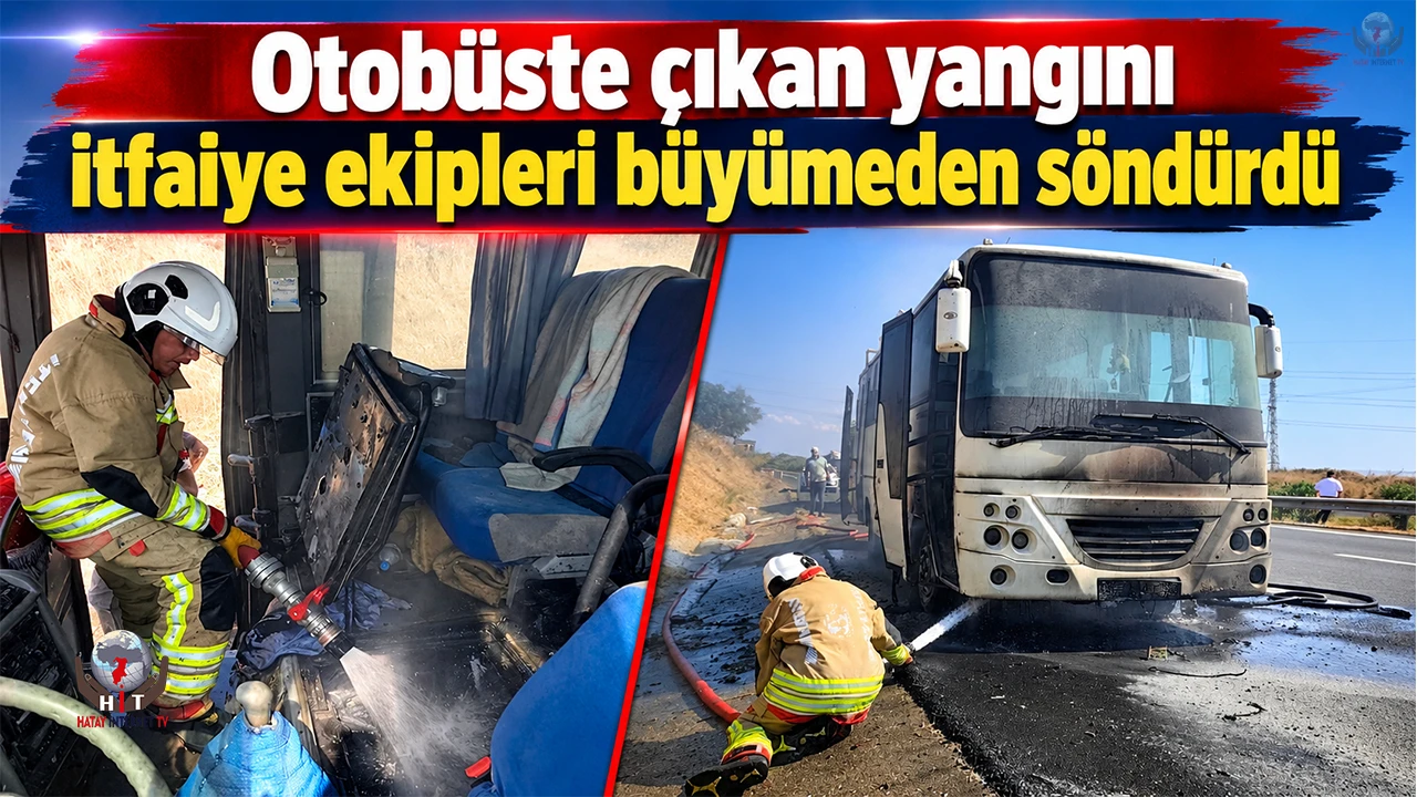 Otobüste çıkan yangını itfaiye ekipleri büyümeden söndürdü