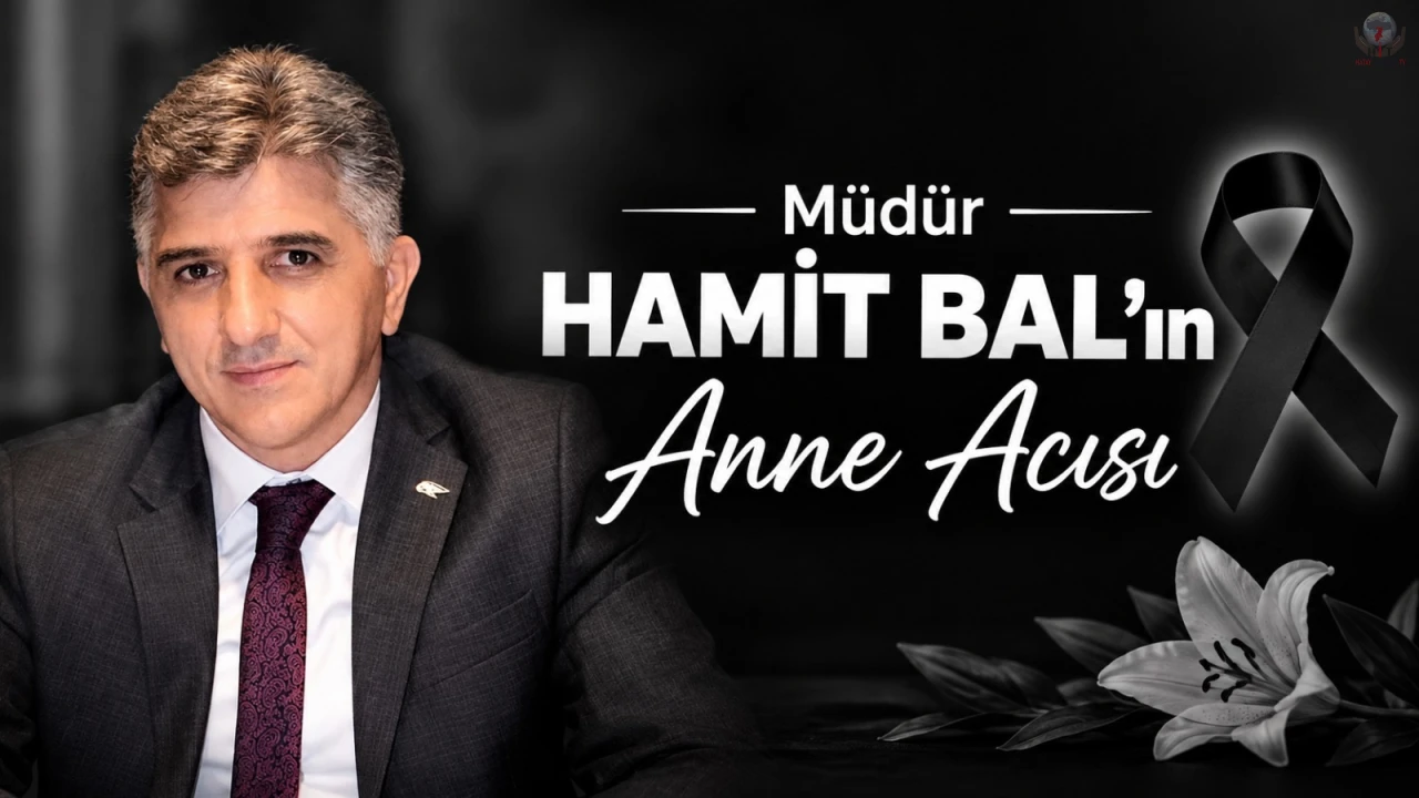 SGK Hatay İl Müdürü Hamit Bal’ın Acı Günü: Annesi Semire Bal Vefat Etti