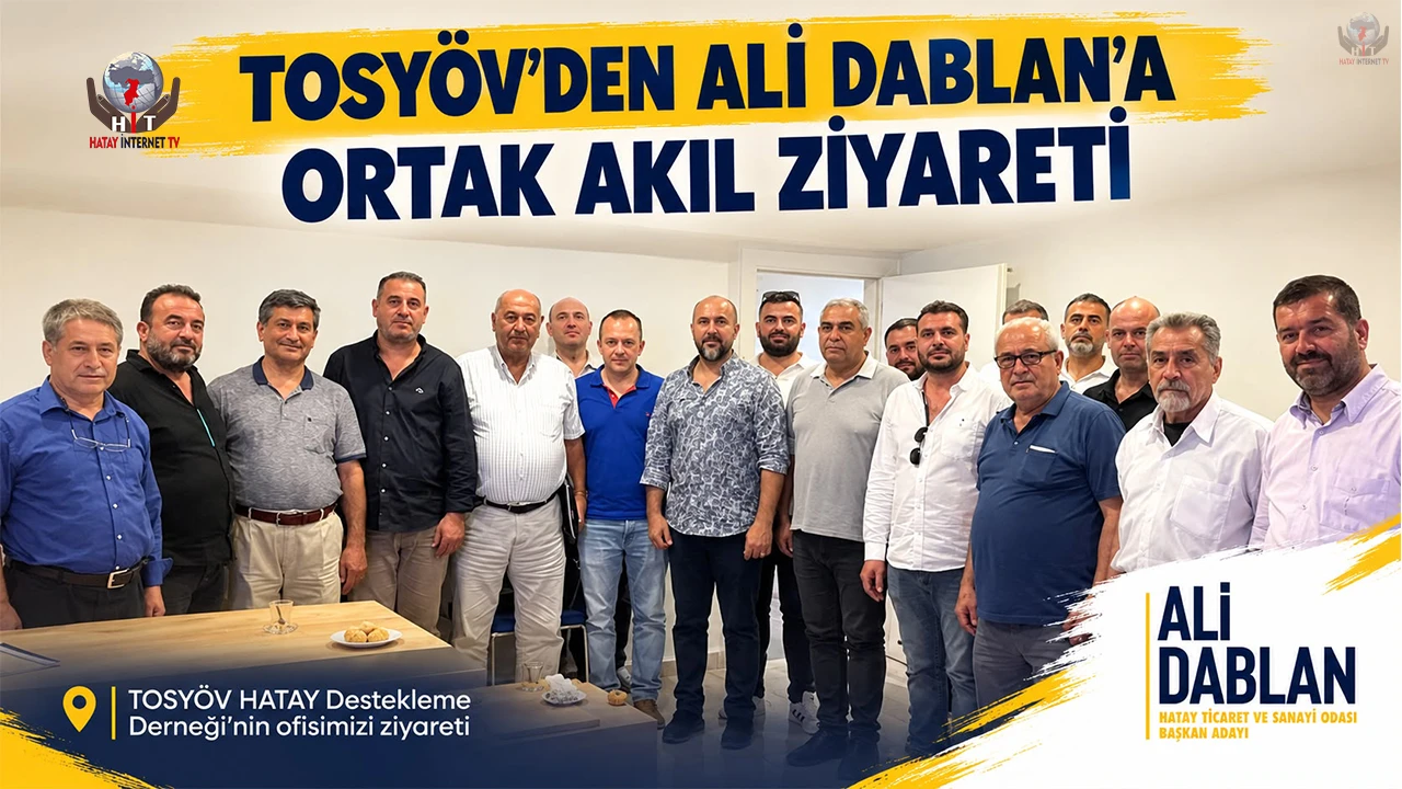TOSYÖV’DEN ALİ DABLAN’A ORTAK AKIL ZİYARETİ