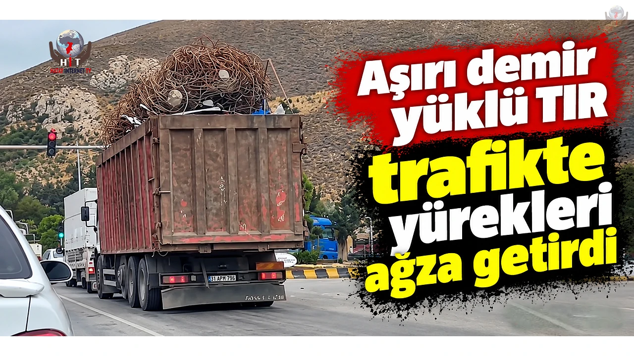 Aşırı demir yüklü tır trafikte yürekleri ağza getirdi