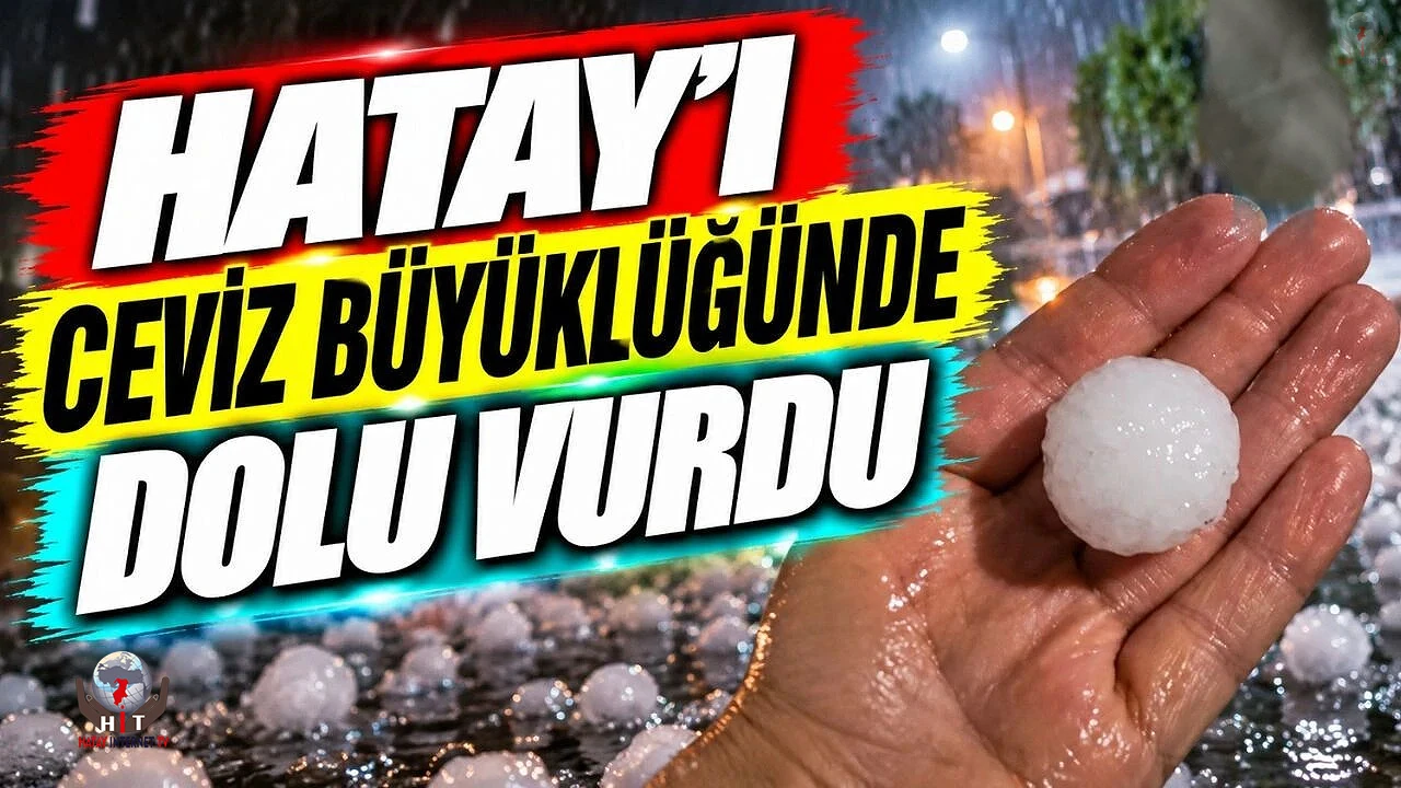 Hatay'da ceviz büyüklüğündeki dolu çevreyi beyaza bürüdü