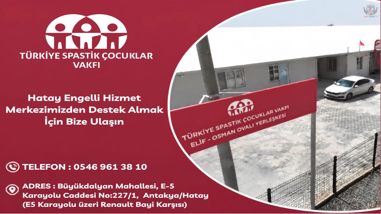 TÜRKİYE SPASTİK ÇOCUKLAR VAKFI, HATAY’DA ENGELLİ BİREYLERE DESTEK VERİYOR