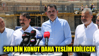 Bakan Kurum: Amacımız yıl sonuna kadar 200 bin konutun teslimini gerçekleştirmek olacak