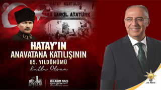 BAŞKAN YAPAR’DAN HATAY’IN ANAVATANA KATILIŞININ 85. YIL DÖNÜMÜ KUTLAMA MESAJI