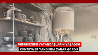 Depremzede vatandaşların yaşadığı konteyner yangında zarar gördü