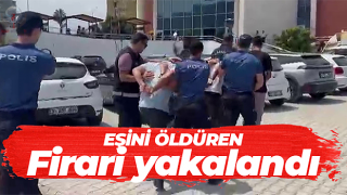 Eşini öldüren cezaevi firarisi İskenderun'da yakayı ele verdi