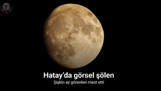 Hatay’da şişkin ay görsel şölen sundu