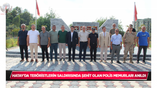 Hatay’da teröristlerin saldırısında şehit olan polis memurları anıldı