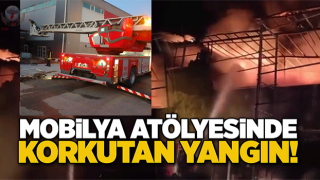 Mobilya atölyesinde korkutan yangın