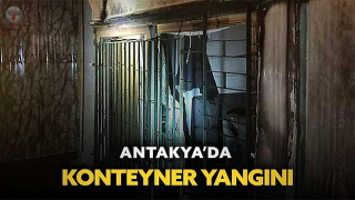Antakya’da konteyner yangını