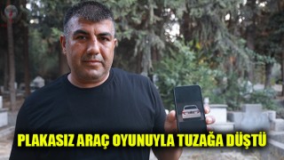 Araç kiralamak isteyen depremzede vatandaş, plakasız araç oyunuyla tuzağa düştü