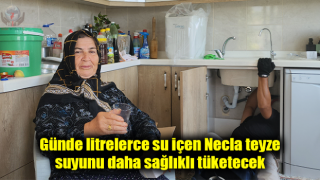 Günde litrelerce su içen Necla teyze, suyunu daha sağlıklı tüketecek