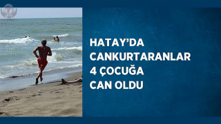 Hatay’da cankurtaranlar 4 çocuğa can oldu