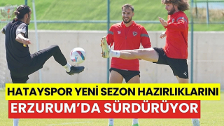 Hatayspor, yeni sezon hazırlıklarını Erzurum'da sürdürüyor