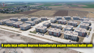Hayvanların otlatıldığı boş araziydi, 8 ayda inşa edilen deprem konutlarıyla yaşam merkezi halini aldı