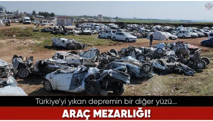 Depremin acı yüzünü gösteren araç mezarlığı duygulandırıyor