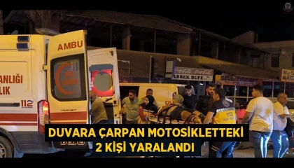Duvara çarpan motosikletteki 2 kişi yaralandı