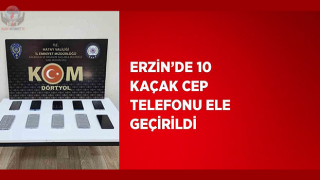 Erzinde 10 kaçak cep telefonu ele geçirildi