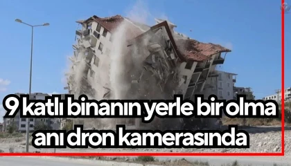 Hatay'da 9 katlı binanın yerle bir olma anı dron kamerasında