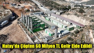 Hatay'da çöpten 60 milyon TL gelir elde edildi