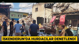 İskenderunda hurdacılar denetlendi