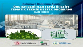 Üreten Şehirler Temiz Üretim Tematik Teknik Destek Programı ilan edildi